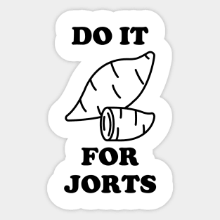 Do It for Jorts Sweet Potato Love Sticker